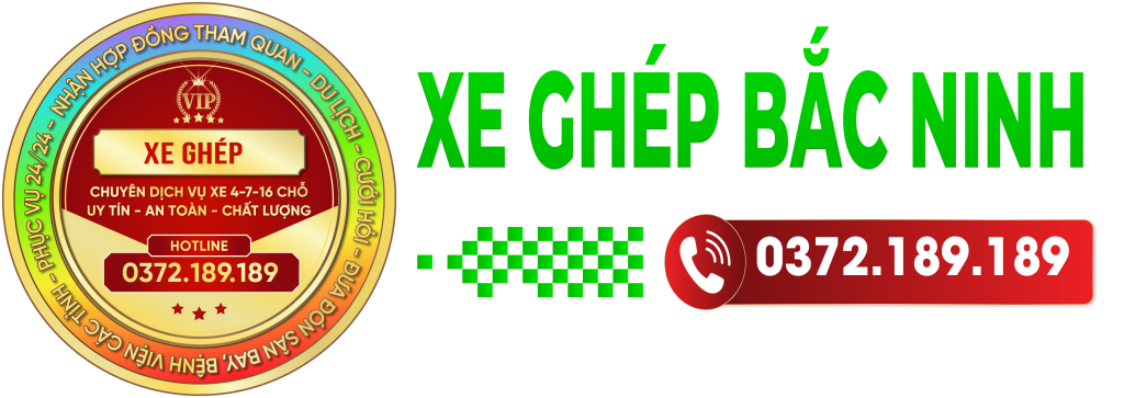 Xe Ghép -Bắc Ninh -Bắc Giang -Hà Nội